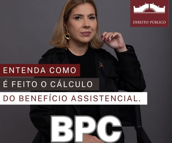 Entenda como é realizado o cálculo do BPC